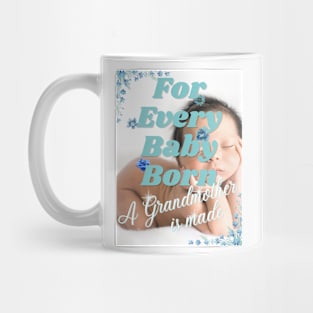 For Every Baby Born (Boy) Mug